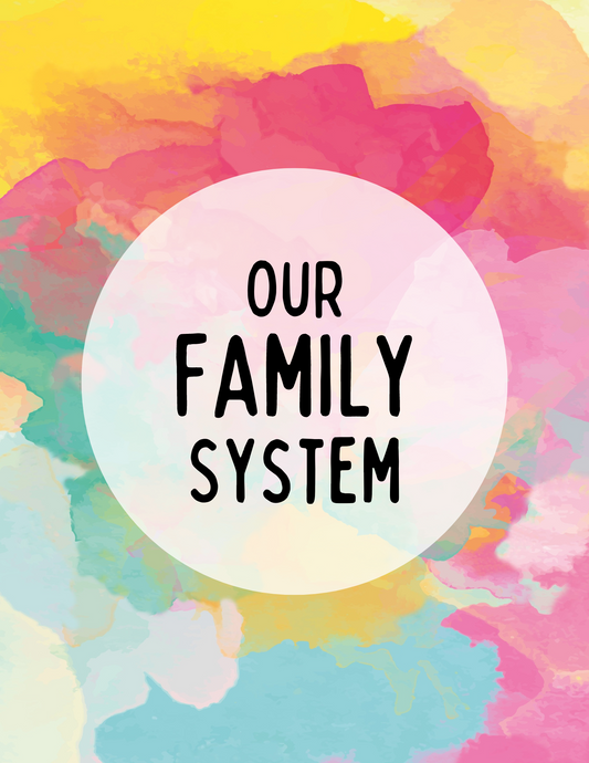 Our Family System: Part 2