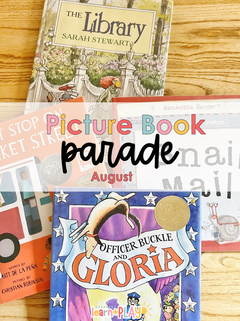 August Picture Book Parade – Everyday Learn + PLAY