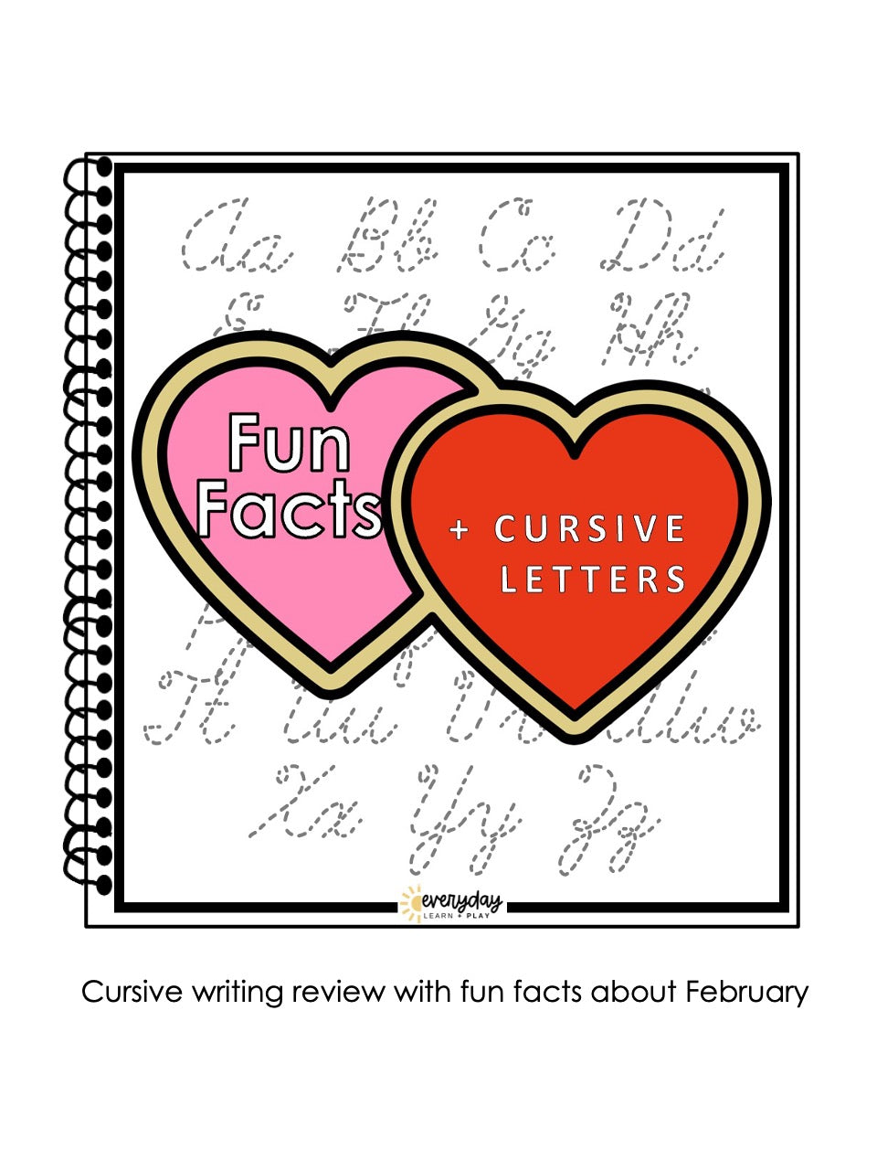 Fun Fact Letters February Facts - Cursive Practice Book – Everyday Learn + PLAY